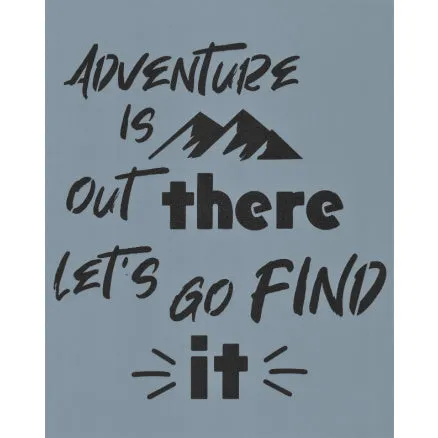 Adventure is Out There Stencil